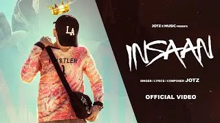 INSAAN - Jotz | Official Music Video | Latest Punjabi Song 2025
