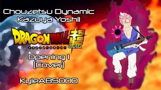 Chouzetsu ☆ Dynamic (English Cover) - Kazuya Yoshii - Dragon Ball Super OP1