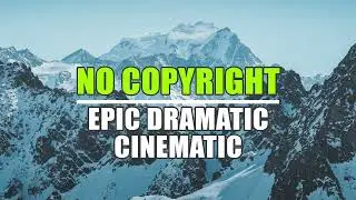 Epic Dramatic Cinematic [Co Copyright Music] - On The Limit