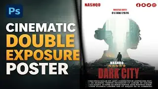 Cinematic Poster Design Tutorial in Photoshop | Double Exposure Effect
