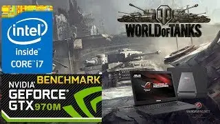 World of Tanks | i7-4750HQ & GTX 970m | Benchmark