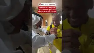 Fabinho ex-Liverpool ganha Rolex apos boa atua&ccedil;&atilde;o na Arabia Saudita! #shorts