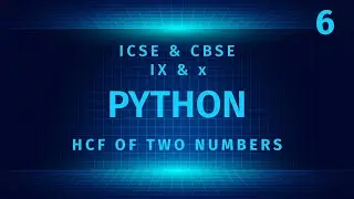 HCF of two Numbers | Class 9 & 10 ICSE CBSE | Python Program | AI | Robotics | Dey Sir | Jhansi
