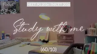 5 Hrs (Day - 1/100) Study with me live |NEETPG 2026 | INICET 2026 |Deep focus (60/10) 🌥️🌻