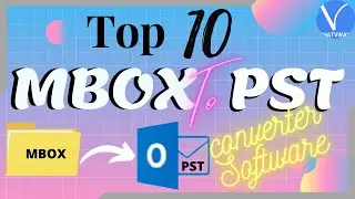 Top 10 simple MBOX to PST converter software.