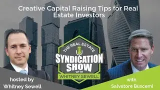 WS110 - Creative Capital Raising Tips for Real Estate Investors