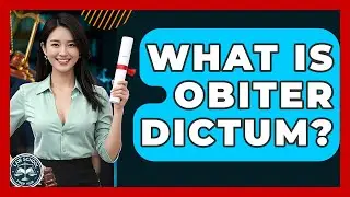 What Is Obiter Dictum? - Law School Prep Hub