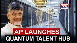 Andhra Pradesh Launches Quantum Talent Hub Initiative |CVR English