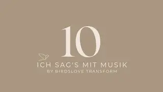 Tag 10 | Be with you always (Cover) | birdslove transform | Ich sag&rsquo;s mit Musik