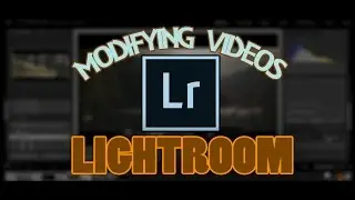 Modifying Videos in Lightroom