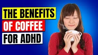 Boost Focus and Concentration: The Surprising Benefits of Coffee for ADHD