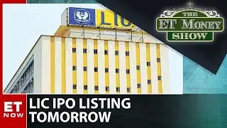 Should You Invest In LIC Tomorrow Post The Listing? | The ET Money Show