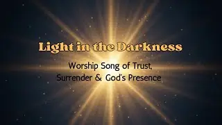 Light in the Darkness
