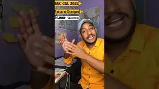 SSC CGL 2022 NEW pattern with 20,000+ vaccencies🔥 #ssccgl #ssccgl2022