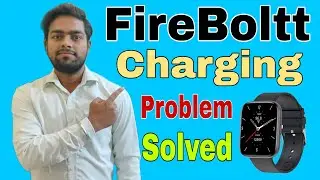 How To Solve Smartwatch Charging Problem | Fire Boltt Smartwatch Ko Charge Kaise Karte Hain
