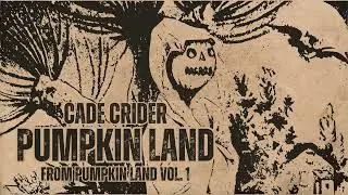 Cade Crider- Pumpkin Land (Official Audio)