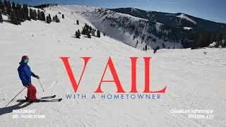 Chairlift Interview, Ep. 1: Vail with a Hometowner