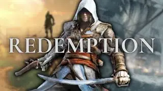 What Edward Kenway Taught Me About Redemption