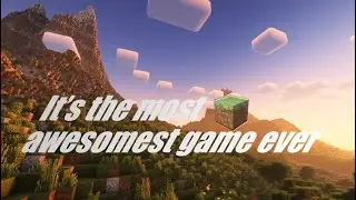 It&rsquo;s the most awesomest game ever (Minecraft edit)