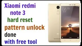 Redmi note3 hard reset | Redmi note 3 pattern unlock In one click ! edl mode not needed