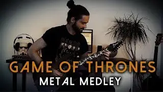 Game of Thrones - METAL COVER/MEDLEY