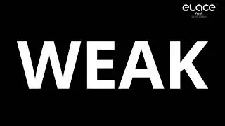 ELACE - WEAK (Lyric Video)