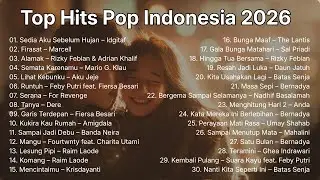 Top Hits Pop Indonesia 2026 Lagu Dicari & Viral (Sedia Aku Sebelum Hujan)