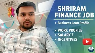 🤑Shriram Finance Job Business Loan Work Profile + Salary +  Insentive And All Other Details🤑SFL Jobs