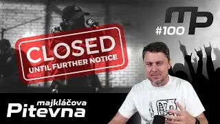 Majkláčova pitevna #100