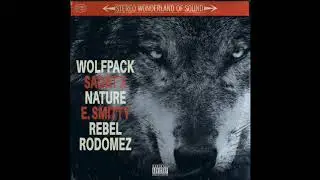 Sadat X, Nature, E. Smitty, Rebel Rodomez - WolfPack (Prod. E. Smitty)