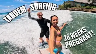 TANDEM SURFING WHILE PREGNANT!!