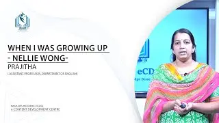 When I Was Growing Up- Nellie Wong (BA Functional English)