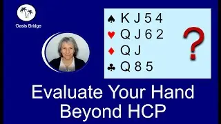 Evaluate Your Hand: Beyond High Card Points (HCP)