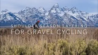 Shoulder season layering for Gravel Cycling