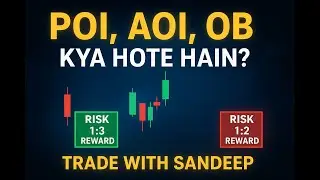 POI, AOI, OB Kya Hote Hain? | Smart Money Concept Full Explanation in Hindi Trade with sandeep