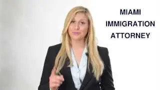 Miami Immigration Attorney - Skilled Immigration Defense Lawyers in Miami Florida