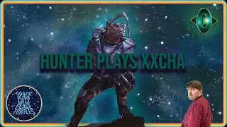 Twilight Imperium: Hunter plays THE XXCHA KINGDOM