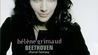 Hélène Grimaud - Beethoven: Choral Fantasy