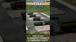 How to use alternative terminals in #transportfever2 #shorts