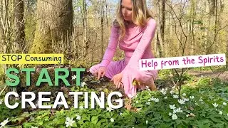 Unlocking my Creativity ✻ Help from Nature and the Spirits
