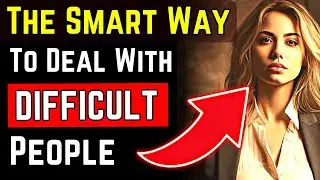 The Secret Ways Intelligent People Deal With Difficult Toxic People (Backed By Psychology)