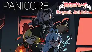 【PANICORE】No Panik.
