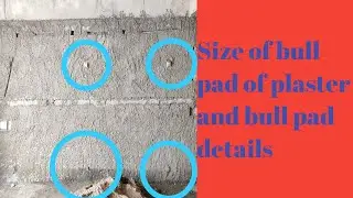 Size of bull pad of plaster/bull pad details/civil information