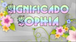 Significado do Nome Sophia / Sofia Significado ✔