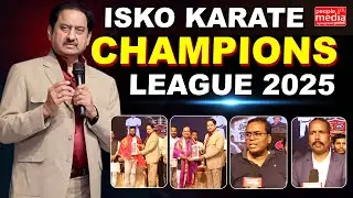 ISKO KARATE CHAMPIONS LEAGUE 2025.| ACTOR SUMAN | KARATE AWARDS  | People Media Point