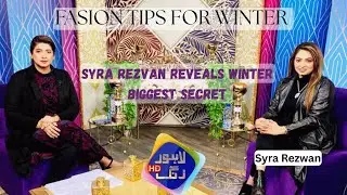 Syra Rezwan&rsquo;s Expert Winter Fashion Tips You Need to Know