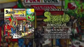 SERRABULHO - SHE DRINKS MILK (OFFICIAL TRACK PEREMIERE 2018) [ROTTEN ROLL REX RECORDS]