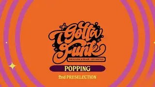 2nd Preselection #IGottaFunk #Popping