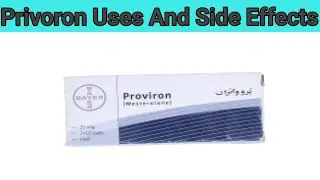 Proviron Tablet Uses And Side Effects