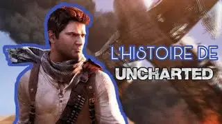 L'HISTOIRE DE  - UNCHARTED